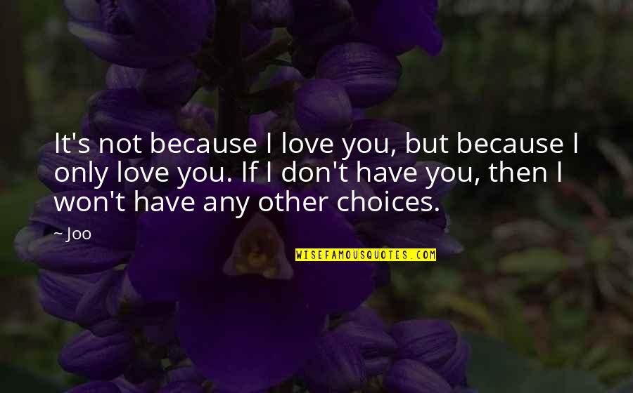 Policemanship Pdf Quotes By Joo: It's not because I love you, but because Policemanship Pdf Quotes By Joo: It's not because I love you, but because