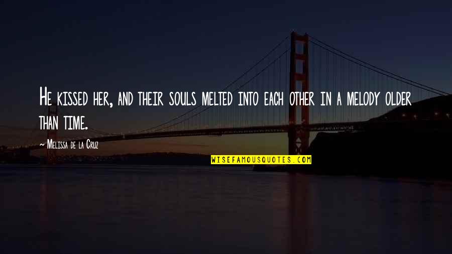 Policjantki Quotes By Melissa De La Cruz: He kissed her, and their souls melted into Policjantki Quotes By Melissa De La Cruz: He kissed her, and their souls melted into