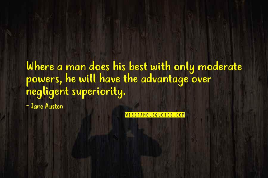 Policy Enforcement Quotes By Jane Austen: Where a man does his best with only Policy Enforcement Quotes By Jane Austen: Where a man does his best with only