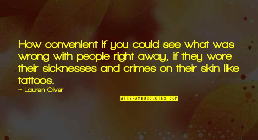 Polikseni Quotes By Lauren Oliver: How convenient if you could see what was Polikseni Quotes By Lauren Oliver: How convenient if you could see what was