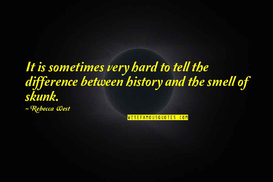 Polinelli P100 Quotes By Rebecca West: It is sometimes very hard to tell the Polinelli P100 Quotes By Rebecca West: It is sometimes very hard to tell the
