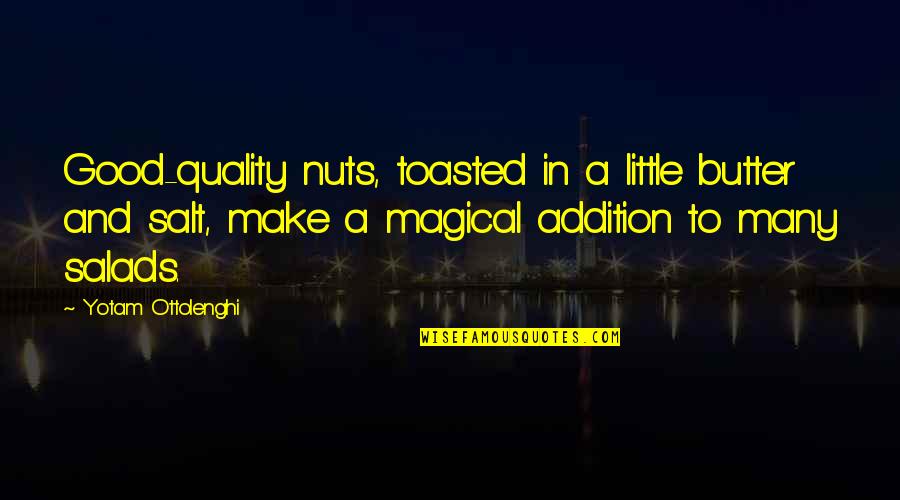 Poliner Crystal Quotes By Yotam Ottolenghi: Good-quality nuts, toasted in a little butter and