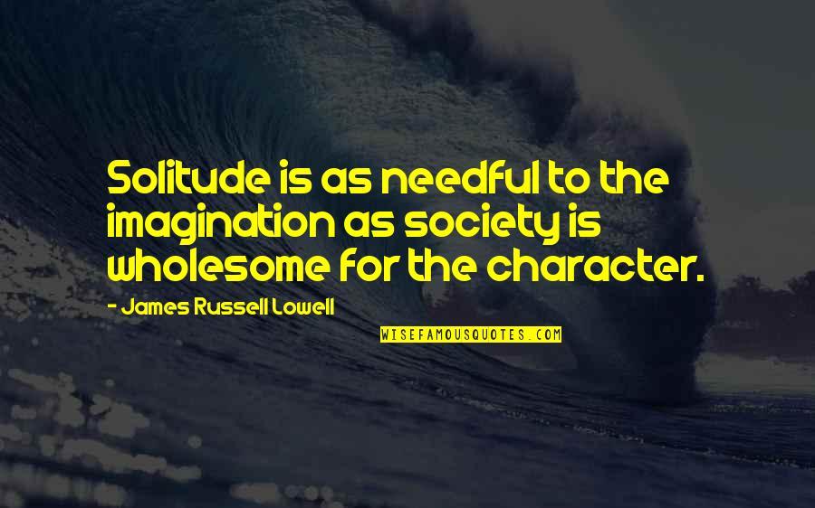 Polipetti Ricetta Quotes By James Russell Lowell: Solitude is as needful to the imagination as Polipetti Ricetta Quotes By James Russell Lowell: Solitude is as needful to the imagination as
