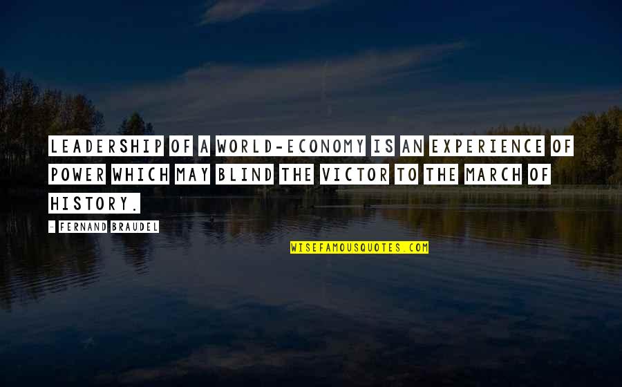 Polish Resistance Quotes By Fernand Braudel: Leadership of a world-economy is an experience of Polish Resistance Quotes By Fernand Braudel: Leadership of a world-economy is an experience of