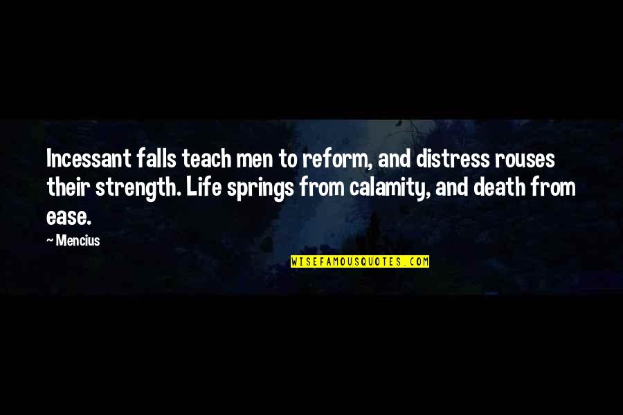 Polish Resistance Quotes By Mencius: Incessant falls teach men to reform, and distress
