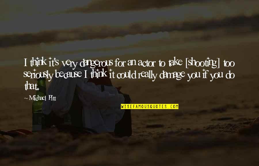 Polished Stones With Quotes By Michael Pitt: I think it's very dangerous for an actor Polished Stones With Quotes By Michael Pitt: I think it's very dangerous for an actor