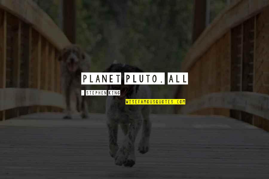 Polishing A Stone Quotes By Stephen King: planet Pluto. All Polishing A Stone Quotes By Stephen King: planet Pluto. All