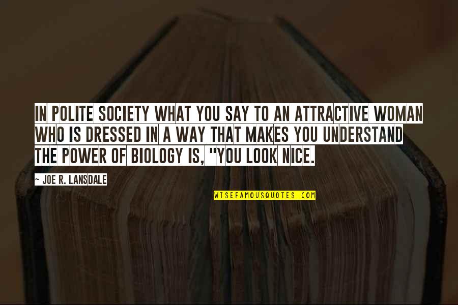 Polite Quotes By Joe R. Lansdale: In polite society what you say to an