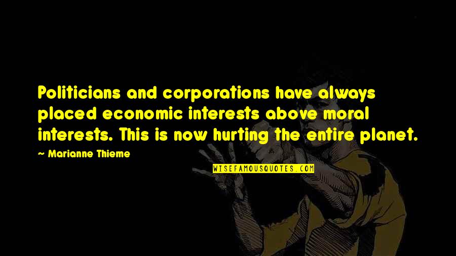 Politicians And Politics Quotes By Marianne Thieme: Politicians and corporations have always placed economic interests