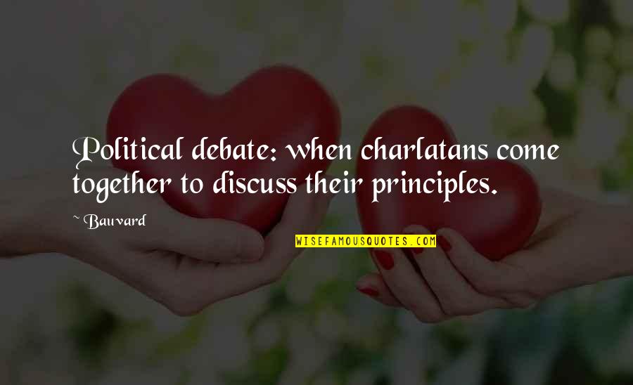 Politicians Funny Quotes By Bauvard: Political debate: when charlatans come together to discuss