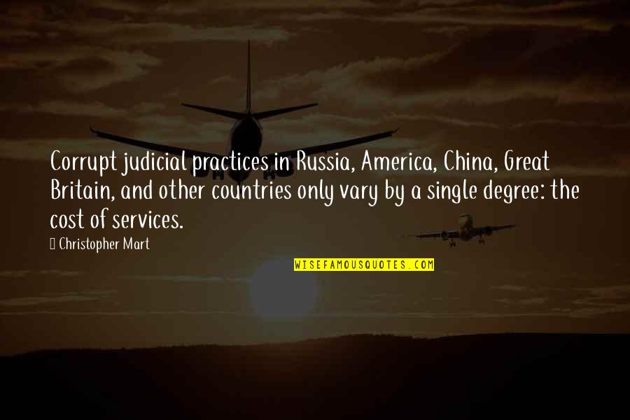 Politics And Corruption Quotes By Christopher Mart: Corrupt judicial practices in Russia, America, China, Great