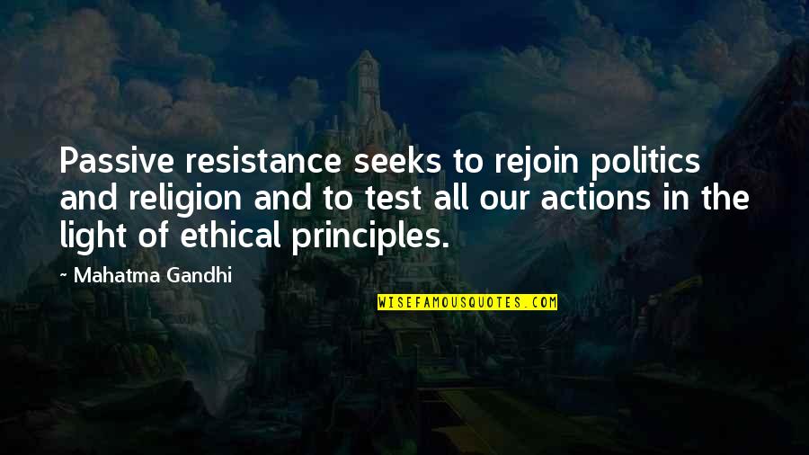 Politics And Religion Quotes By Mahatma Gandhi: Passive resistance seeks to rejoin politics and religion