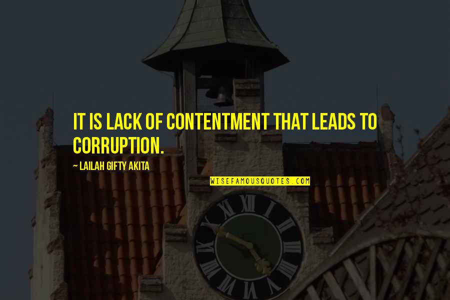 Politics Corruption Quotes By Lailah Gifty Akita: It is lack of contentment that leads to