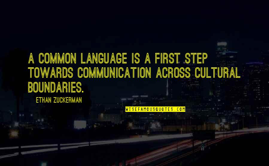 Pollastrini Di Quotes By Ethan Zuckerman: A common language is a first step towards Pollastrini Di Quotes By Ethan Zuckerman: A common language is a first step towards