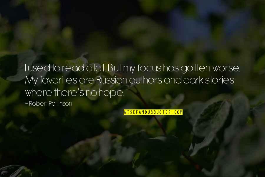 Pollen Allergy Funny Quotes By Robert Pattinson: I used to read a lot. But my