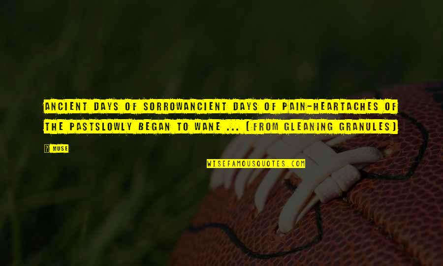 Pollen Quotes By Muse: Ancient days of sorrowancient days of pain-heartaches of