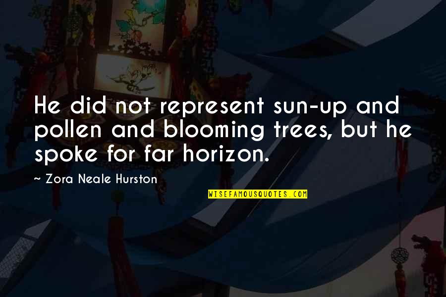 Pollen Quotes By Zora Neale Hurston: He did not represent sun-up and pollen and Pollen Quotes By Zora Neale Hurston: He did not represent sun-up and pollen and