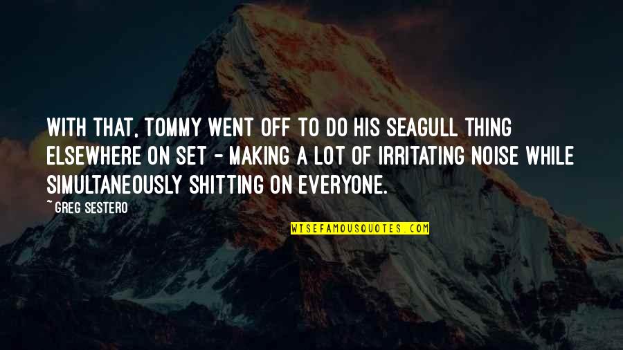 Polletta Quotes By Greg Sestero: With that, Tommy went off to do his