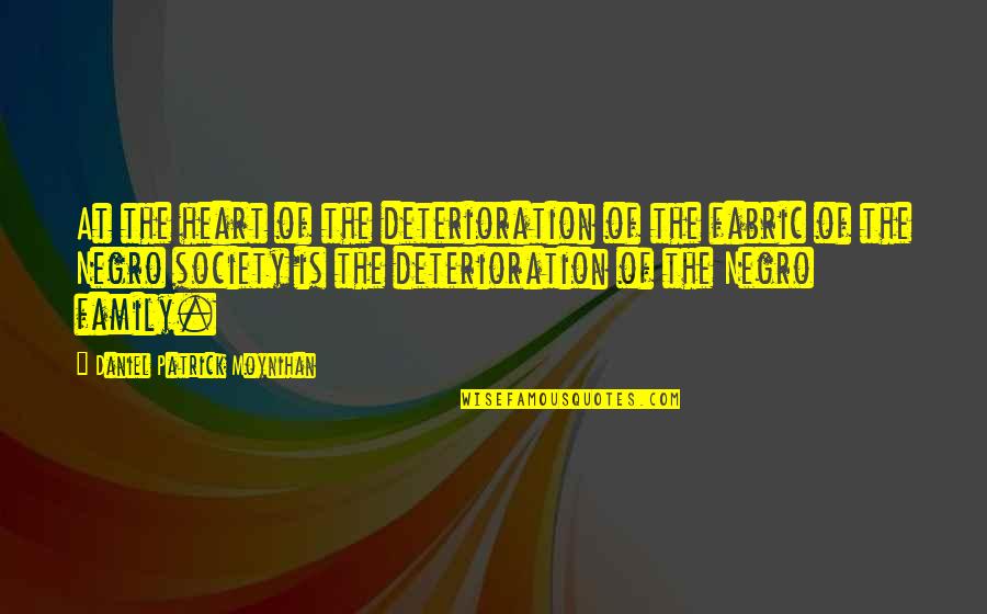 Pollination Quotes By Daniel Patrick Moynihan: At the heart of the deterioration of the