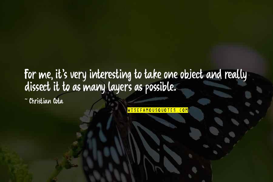 Pollution From Famous People Quotes By Christian Cota: For me, it's very interesting to take one