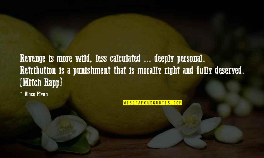 Polly Plummer Quotes By Vince Flynn: Revenge is more wild, less calculated ... deeply Polly Plummer Quotes By Vince Flynn: Revenge is more wild, less calculated ... deeply