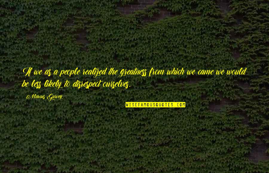Pologne Drapeau Quotes By Marcus Garvey: If we as a people realized the greatness Pologne Drapeau Quotes By Marcus Garvey: If we as a people realized the greatness