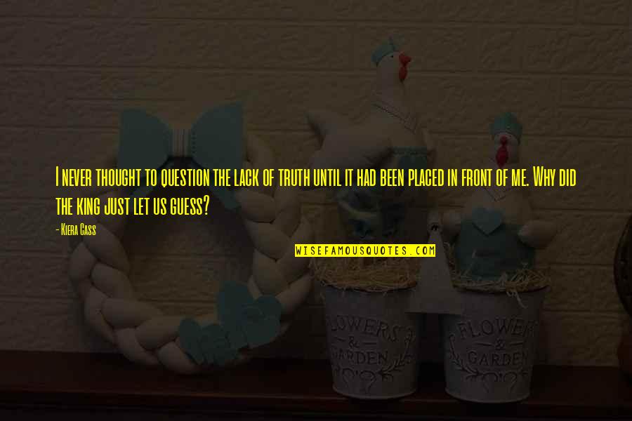 Polomicu Quotes By Kiera Cass: I never thought to question the lack of Polomicu Quotes By Kiera Cass: I never thought to question the lack of