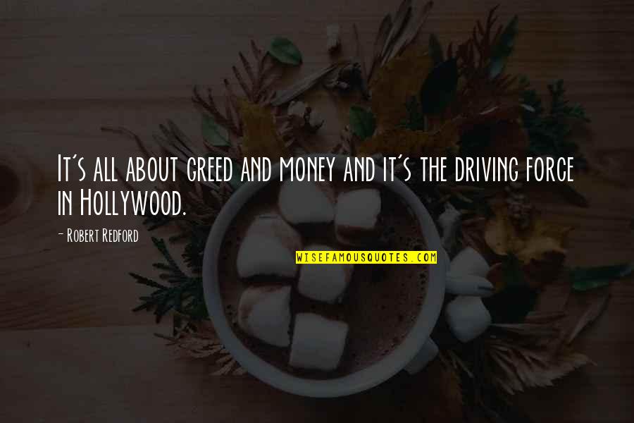 Poloneked Quotes By Robert Redford: It's all about greed and money and it's