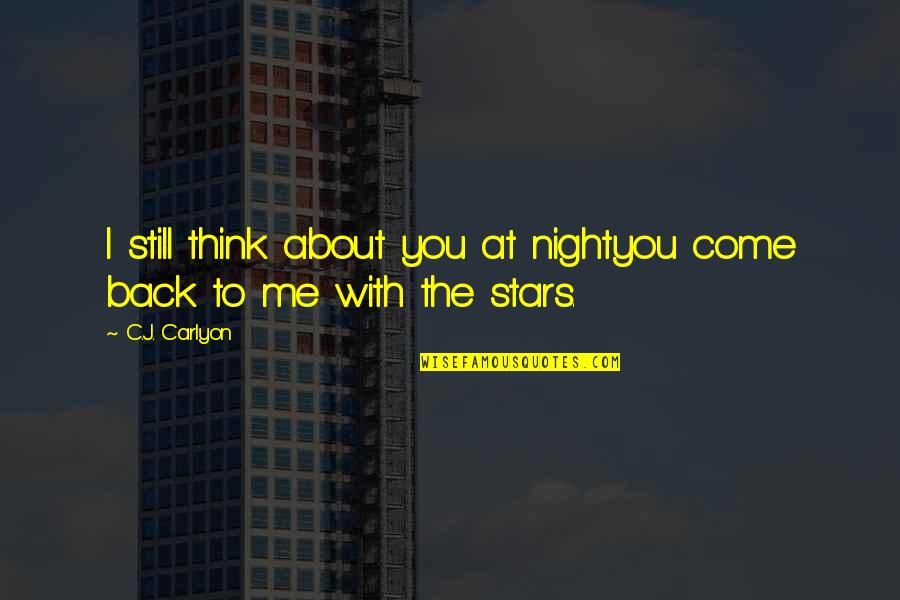 Polonsky Dabul Quotes By C.J. Carlyon: I still think about you at nightyou come
