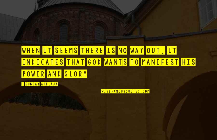 Polonza Bistro Quotes By Sunday Adelaja: When it seems there is no way out,