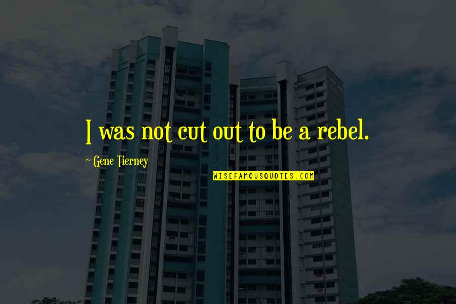 Poltrock Giampietro Quotes By Gene Tierney: I was not cut out to be a