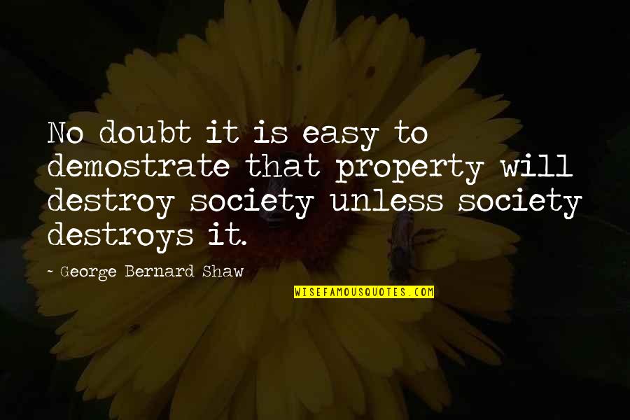 Polvos Del Quotes By George Bernard Shaw: No doubt it is easy to demostrate that