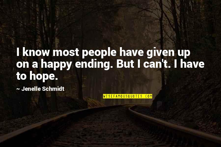 Polyandric Quotes By Jenelle Schmidt: I know most people have given up on