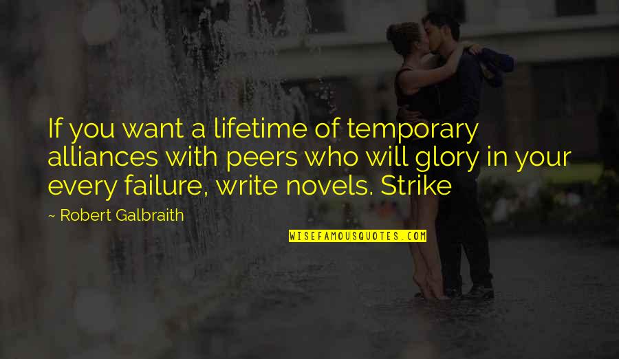 Polychrome Pass Quotes By Robert Galbraith: If you want a lifetime of temporary alliances Polychrome Pass Quotes By Robert Galbraith: If you want a lifetime of temporary alliances