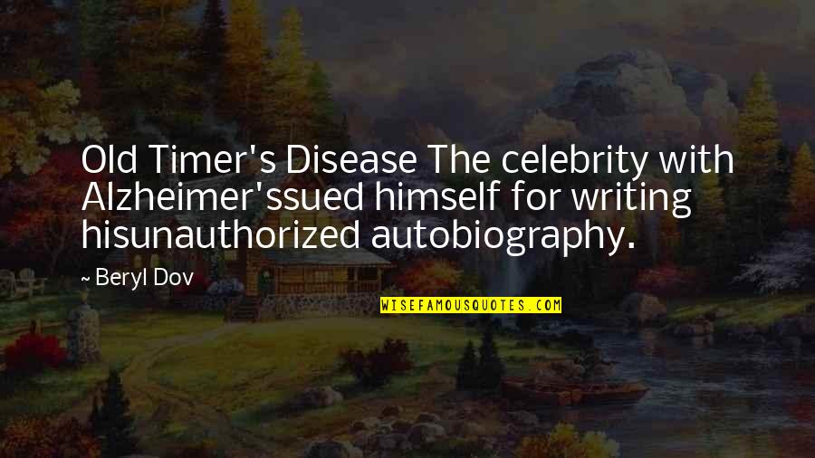 Polzin Glass Quotes By Beryl Dov: Old Timer's Disease The celebrity with Alzheimer'ssued himself