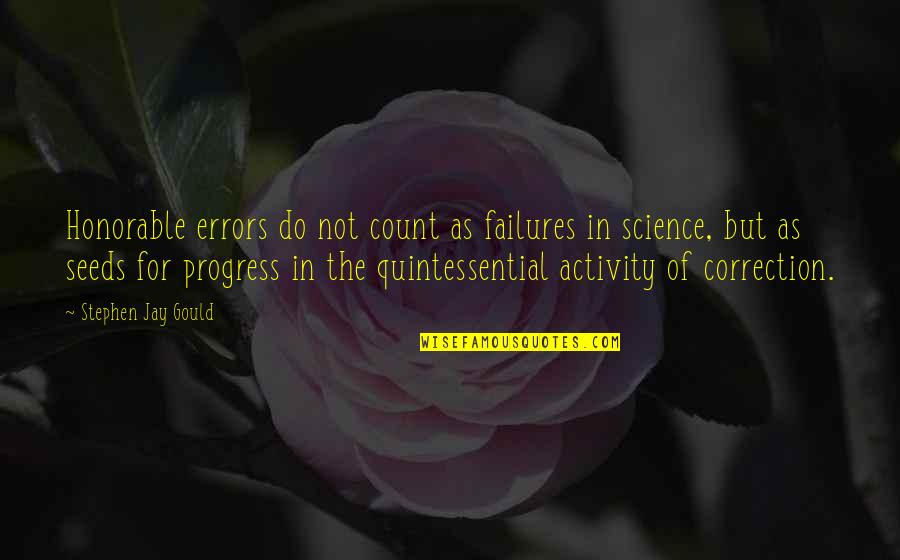 Pomeranski Spic Na Quotes By Stephen Jay Gould: Honorable errors do not count as failures in