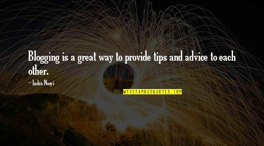 Pomidoras Kcal Quotes By Indra Nooyi: Blogging is a great way to provide tips
