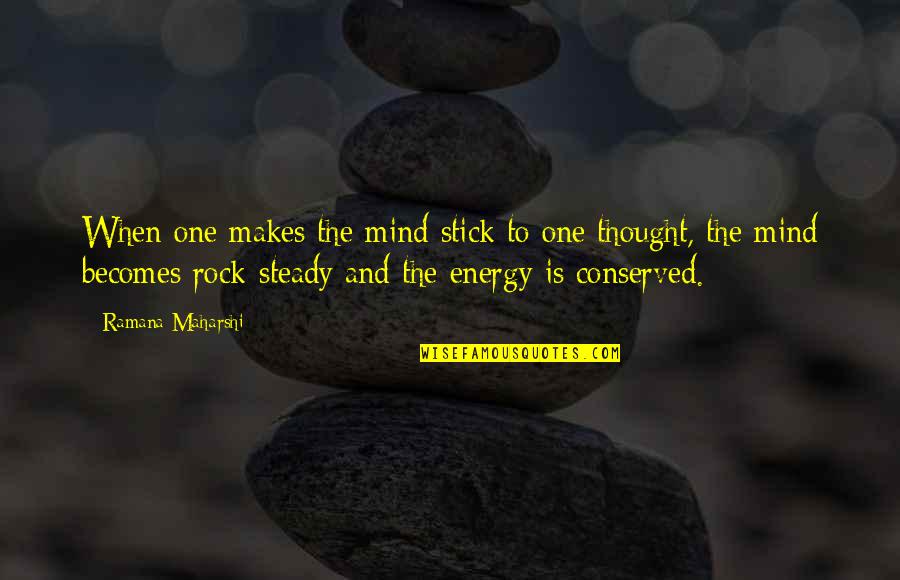 Pommery Mustard Quotes By Ramana Maharshi: When one makes the mind stick to one