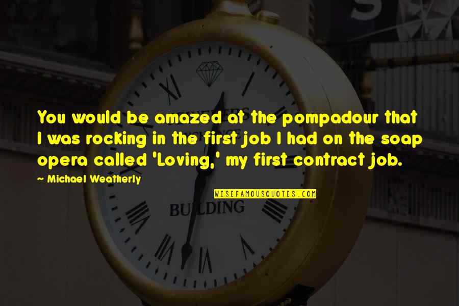 Pompadour Quotes By Michael Weatherly: You would be amazed at the pompadour that Pompadour Quotes By Michael Weatherly: You would be amazed at the pompadour that