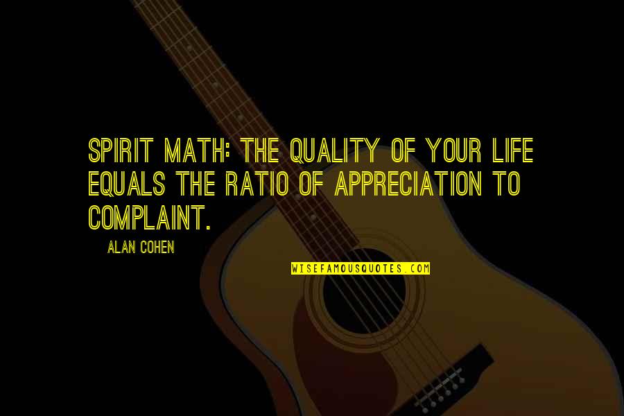 Pompers Quotes By Alan Cohen: Spirit Math: The quality of your life equals