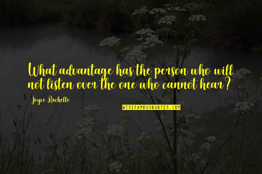 Pomykala Origin Quotes By Joyce Rachelle: What advantage has the person who will not