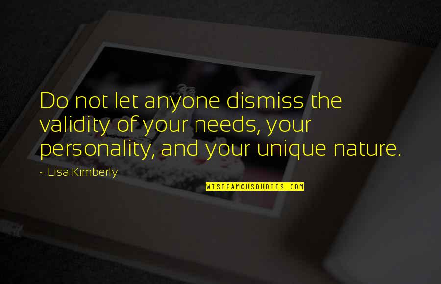 Pomylaanderson Quotes By Lisa Kimberly: Do not let anyone dismiss the validity of