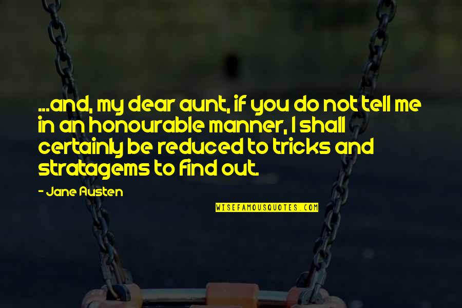 Ponal Pogattum Poda Quotes By Jane Austen: ...and, my dear aunt, if you do not Ponal Pogattum Poda Quotes By Jane Austen: ...and, my dear aunt, if you do not