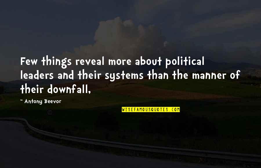 Ponche Navideno Quotes By Antony Beevor: Few things reveal more about political leaders and Ponche Navideno Quotes By Antony Beevor: Few things reveal more about political leaders and
