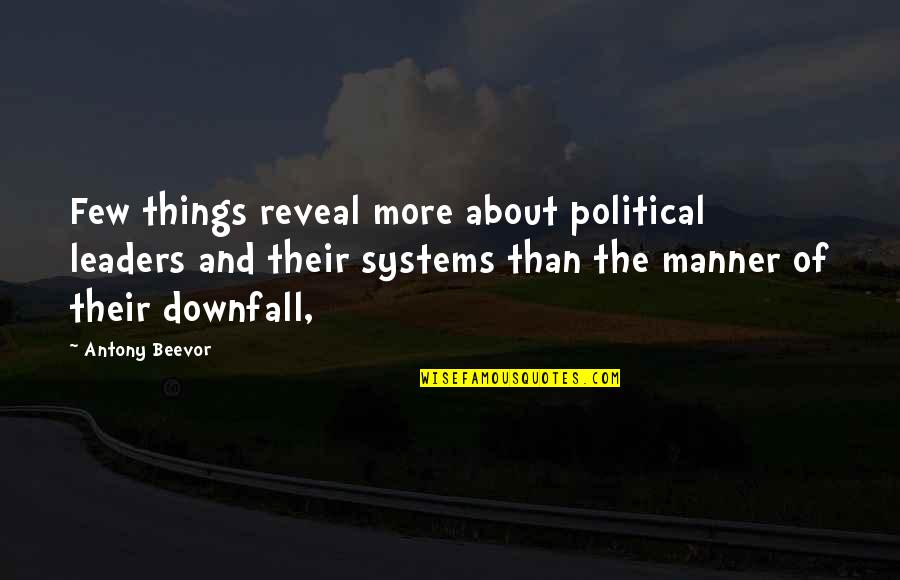 Ponche Navideno Quotes By Antony Beevor: Few things reveal more about political leaders and