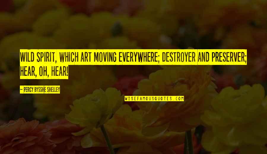 Ponchos For Sale Quotes By Percy Bysshe Shelley: Wild Spirit, which art moving everywhere; Destroyer and Ponchos For Sale Quotes By Percy Bysshe Shelley: Wild Spirit, which art moving everywhere; Destroyer and