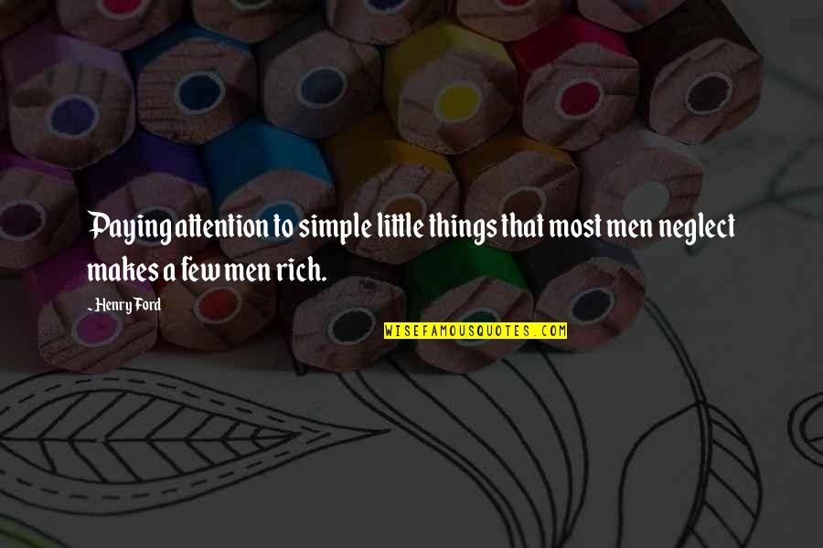 Pondella Bingo Quotes By Henry Ford: Paying attention to simple little things that most