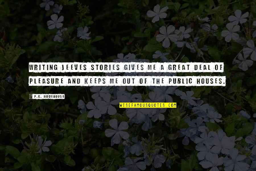 Ponderous Crossword Quotes By P.G. Wodehouse: Writing Jeeves stories gives me a great deal Ponderous Crossword Quotes By P.G. Wodehouse: Writing Jeeves stories gives me a great deal