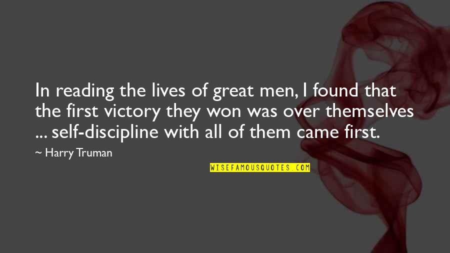 Ponnuru Quotes By Harry Truman: In reading the lives of great men, I Ponnuru Quotes By Harry Truman: In reading the lives of great men, I