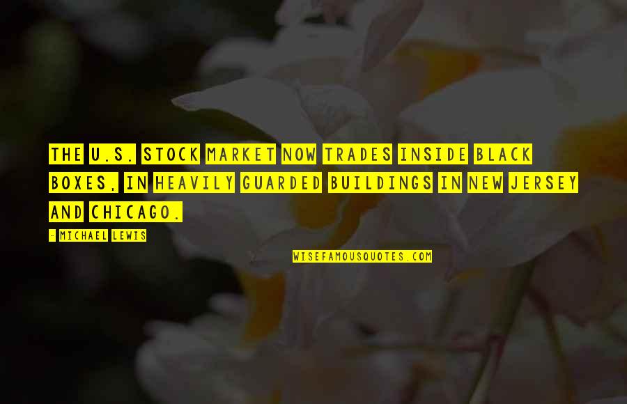 Ponoraphy Quotes By Michael Lewis: The U.S. stock market now trades inside black Ponoraphy Quotes By Michael Lewis: The U.S. stock market now trades inside black